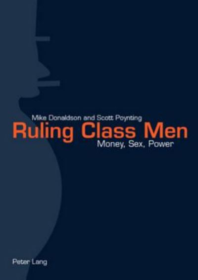 Cover for Mike Donaldson · Ruling Class Men: Money, Sex, Power (Paperback Book) (2007)