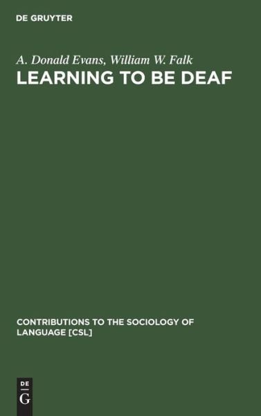 Learning to be Deaf - Evans - Livres -  - 9783110106374 - 1 juillet 1986