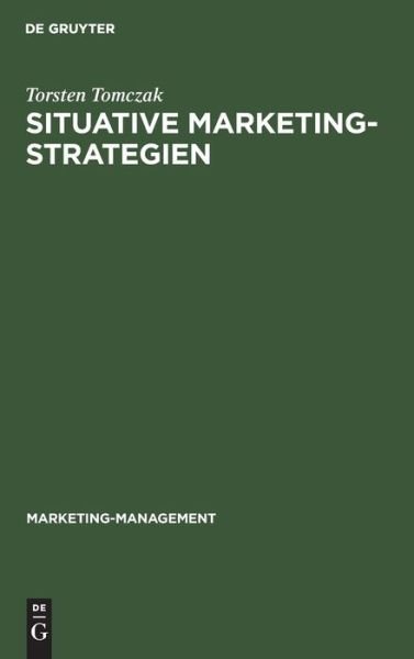Cover for Torsten Tomczak · Situative Marketingstrategien (Inbunden Bok) (1989)