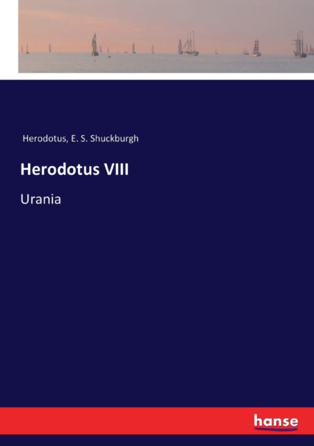 Herodotus VIII - Herodotus - Kirjat -  - 9783337213374 - tiistai 19. huhtikuuta 2022