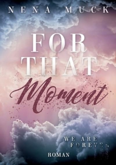 Cover for Nena Muck · For that Moment (Paperback Bog) (2021)