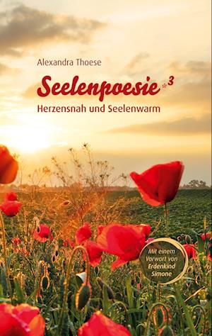 Cover for Alexandra Thoese · Seelenpoesie - Herzensnah und Seelenwarm (Paperback Book) (2021)