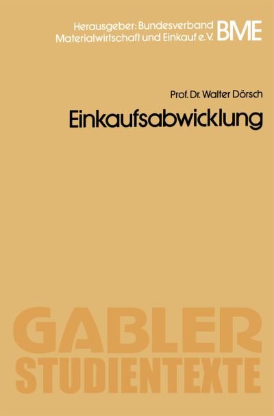 Cover for Walter Doersch · Einkaufsabwicklung - Gabler-Studientexte (Taschenbuch) [1980 edition] (1980)