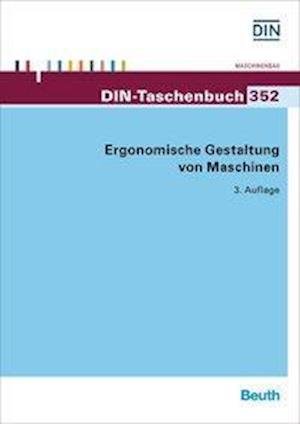 Cover for DIN e.V. · Ergonomische Gestaltung von Maschinen (Paperback Book) (2015)