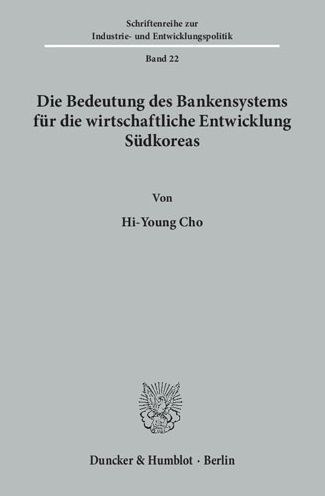 Die Bedeutung des Bankensystems für - Cho - Books -  - 9783428038374 - February 8, 1977