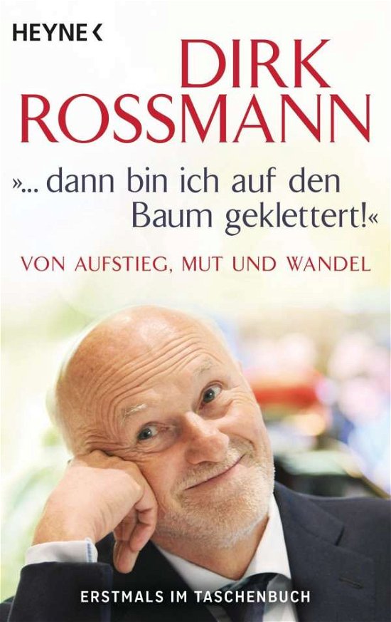 Dirk Rossmann · ...dann bin ich auf den Baum gekletter! (Pocketbok) (2020)