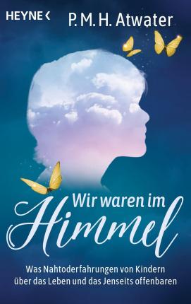 Cover for P.M.H. Atwater · Wir waren im Himmel (Book) (2022)