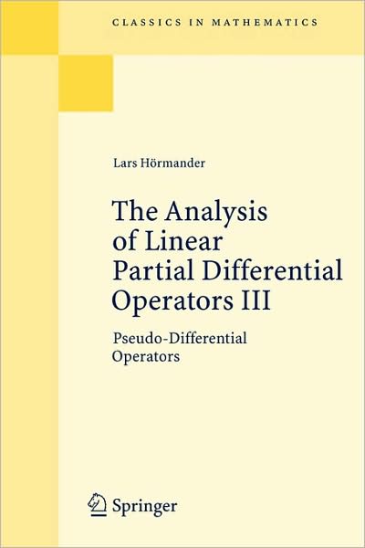 Cover for Lars Hoermander · The Analysis of Linear Partial Differential Operators III: Pseudo-Differential Operators (Paperback Book) [1994 edition] (2007)