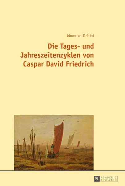 Cover for Momoko Ochiai · Die Tages- Und Jahreszeitenzyklen Von Caspar David Friedrich (Paperback Book) (2015)