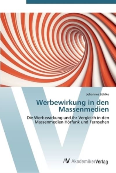Cover for Zühlke · Werbewirkung in den Massenmedien (Buch) (2012)