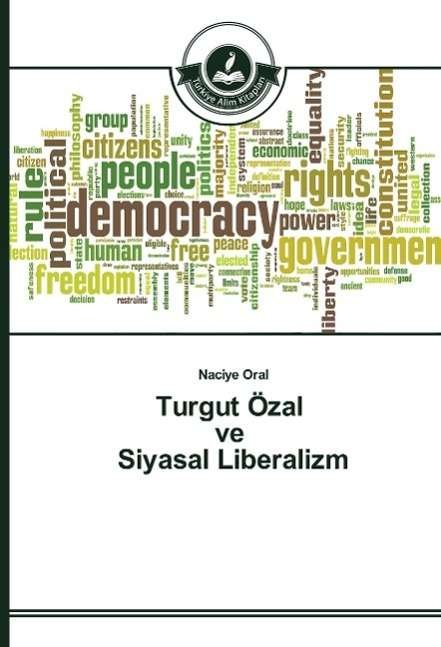 Cover for Oral · Turgut Özal ve Siyasal Liberalizm (Bog)