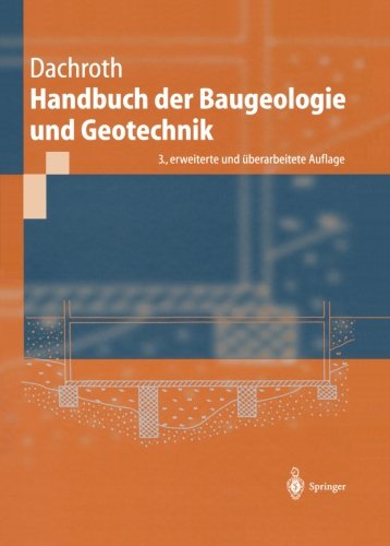 Cover for Wolfgang R. Dachroth · Handbuch der Baugeologie und Geotechnik (Paperback Book) [German, 3. Aufl. 2002. Softcover Reprint of the Original 3rd Ed. edition] (2012)