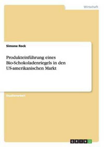 Cover for Rock · Produkteinführung eines Bio-Schoko (Bog) (2015)