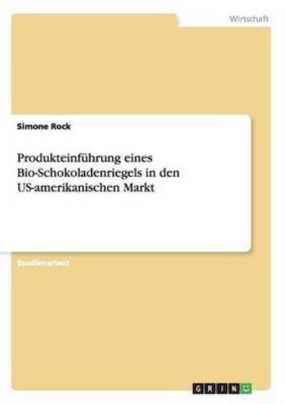 Cover for Rock · Produkteinführung eines Bio-Schoko (Book) (2015)