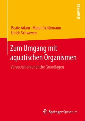 Beate Adam · Zum Umgang Mit Aquatischen Organismen: Versuchstierkundliche Grundlagen (Pocketbok) [2013 edition] (2013)