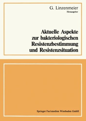 Cover for G Linzenmeier · Aktuelle Aspekte Zur Bakteriologischen Resistenzbestimmung Und Resistenzsituation (Paperback Bog) [1982 edition] (2012)