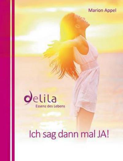 Cover for Marion Appel · Ich Sag Dann Mal Ja! (Paperback Book) (2015)