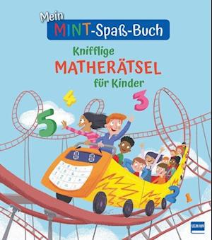 Cover for William Potter · Mein MINT-Spaß-Buch: Knifflige Matherätsel für Kinder (Bok) (2022)