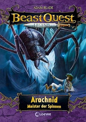 Cover for Adam Blade · Beast Quest Legend (Band 11) - Arachnid, Meister der Spinnen (Gebundenes Buch) (2022)