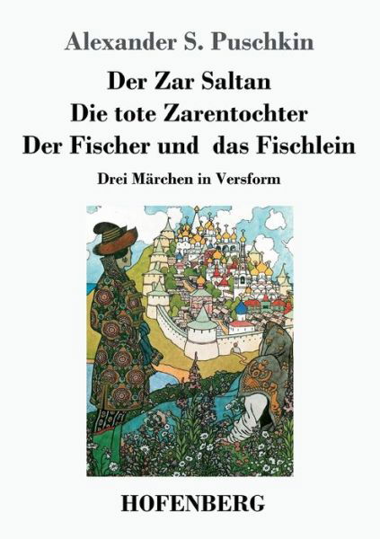 Cover for Puschkin · Der Zar Saltan / Die tote Zare (Book) (2019)