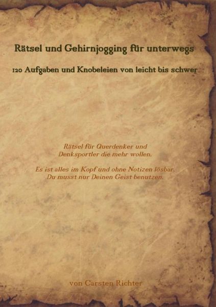 R�tsel Und Gehirnjogging F�r Unterwegs - Carsten Richter - Books - Books on Demand - 9783746097374 - March 9, 2018