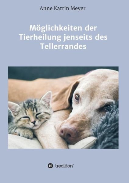 Cover for Meyer · Möglichkeiten der Tierheilung jen (Book) (2018)