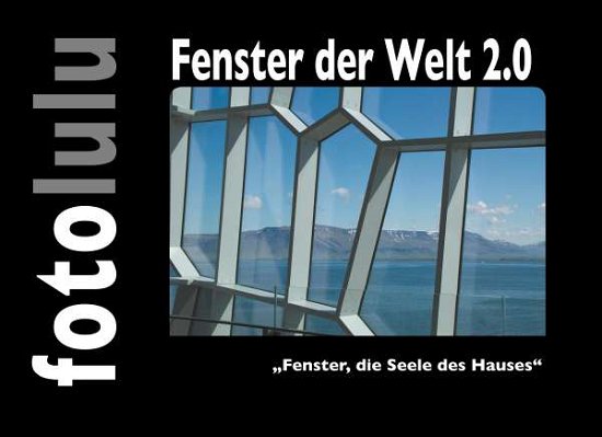 Cover for Fotolulu · Fenster der Welt 2.0 (Book)