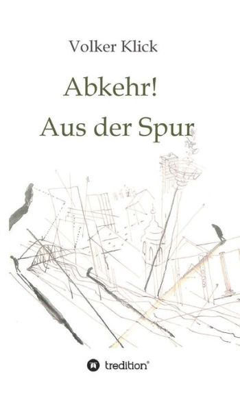 Cover for Klick · Abkehr! Aus der Spur (Book) (2019)