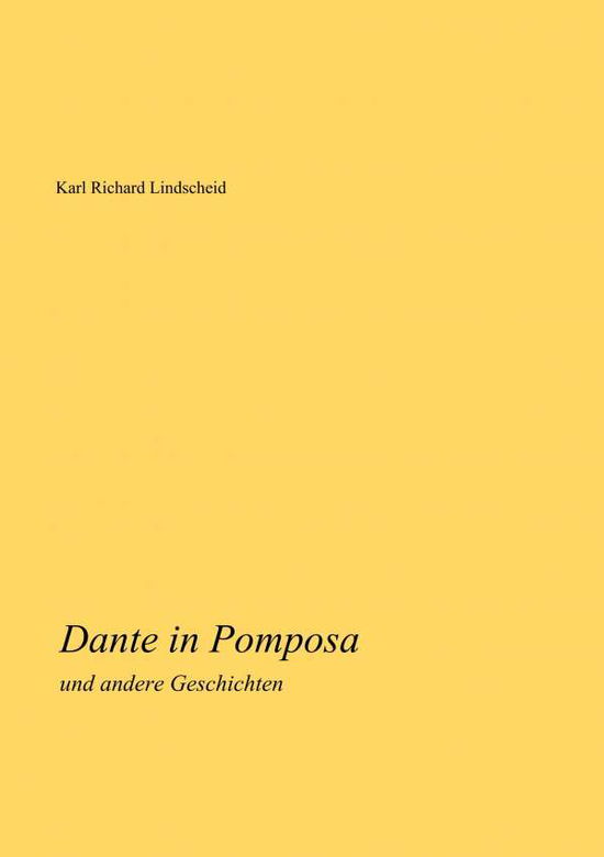 Cover for Karl Richard Lindscheid · Dante in Pomposa: und andere Geschichten (Paperback Book) (2020)