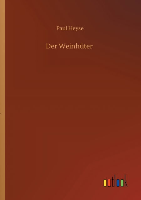 Cover for Paul Heyse · Der Weinhuter (Paperback Book) (2020)