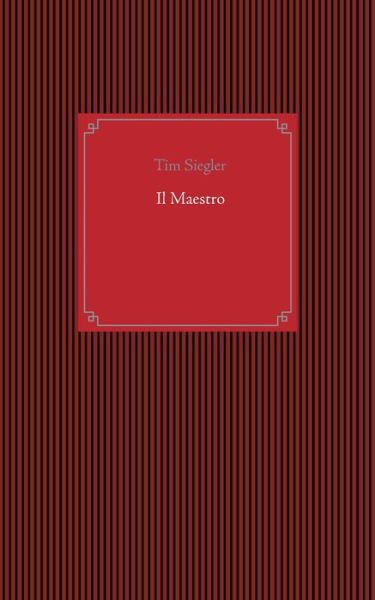 Cover for Tim Siegler · Il Maestro (Paperback Book) (2020)