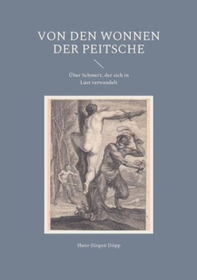 Cover for Hans-Jurgen Dopp · Von den Wonnen der Peitsche (Pocketbok) (2022)