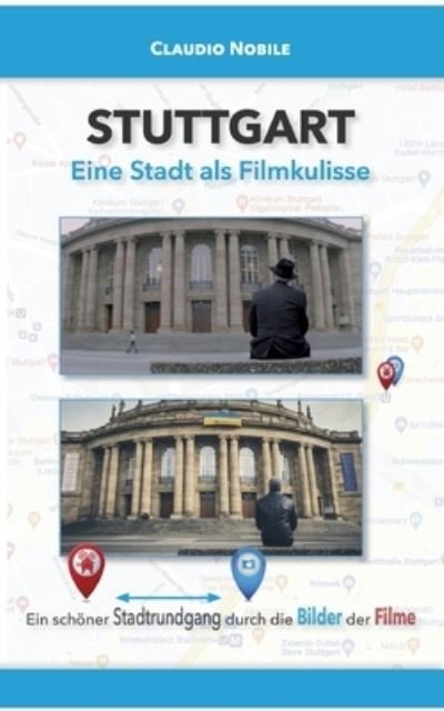 Cover for Nobile Claudio Nobile · Stuttgart: Eine Stadt als Filmkulisse (Paperback Book) (2022)
