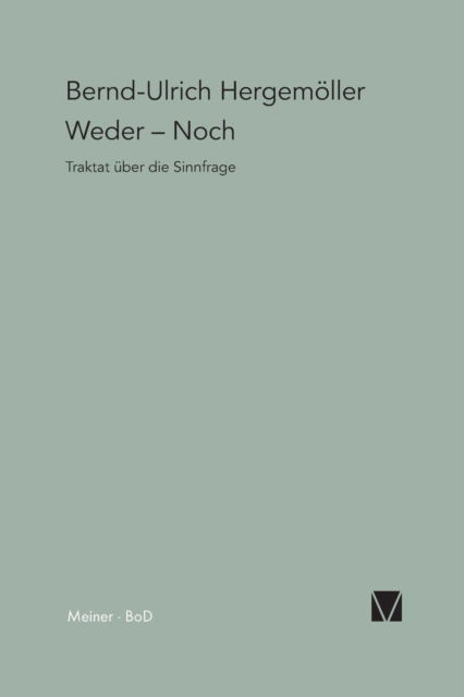 Weder - Noch (Paradeigmata) (German Edition) - Bernd U. Hergemöller - Bøker - Felix Meiner Verlag - 9783787306374 - 1985