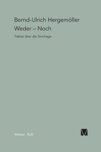 Weder - Noch (Paradeigmata) (German Edition) - Bernd U. Hergemöller - Kirjat - Felix Meiner Verlag - 9783787306374 - 1985