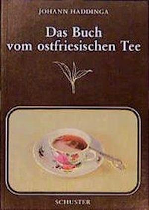 Cover for Johann Haddinga · Das Buch vom ostfriesischen Tee (Paperback Book) (1986)