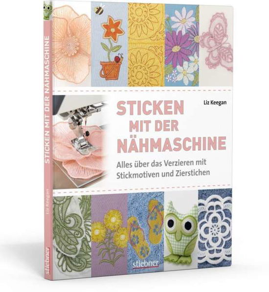 Sticken mit der Nähmaschine - Keegan - Bøger -  - 9783830709374 - 