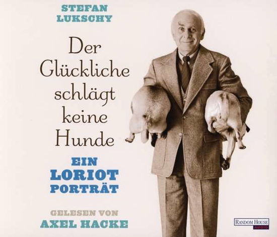 Cover for Stefan Lukschy · Der Glückliche schlägt keine Hunde (CD) (2013)