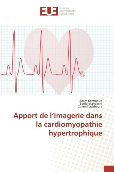 Cover for Kammoun Ikram · Apport De L'imagerie Dans La Cardiomyopathie Hypertrophique (Paperback Book) (2015)