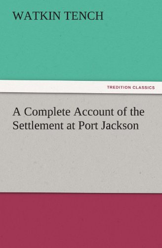 Cover for Watkin Tench · A Complete Account of the Settlement at Port Jackson (Tredition Classics) (Paperback Bog) (2011)