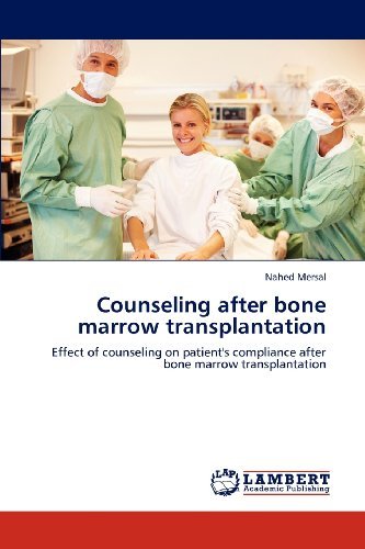 Cover for Nahed Mersal · Counseling After Bone Marrow Transplantation: Effect of Counseling on Patient's Compliance After Bone Marrow Transplantation (Pocketbok) (2012)
