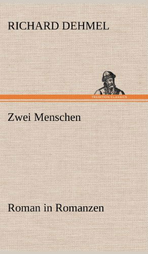 Cover for Richard Dehmel · Zwei Menschen (Hardcover bog) [German edition] (2012)