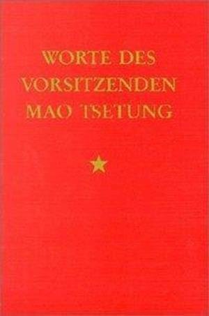 Cover for Mao Tse-tung · Worte des Vorsitzenden Mao Tsetung (Bog)