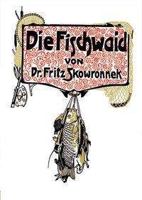 Cover for Fritz Skowronnek · Die Fischwaid (Hardcover Book) (2007)