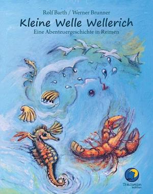 Cover for Barth Rolf · Kleine Welle Wellerich (Hardcover Book) (2021)