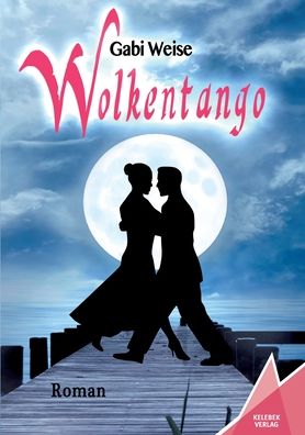 Cover for Gabi Weise · Wolkentango: Roman (Paperback Book) (2020)