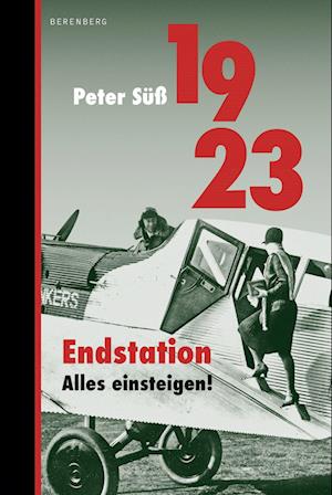 Cover for Peter Süß · 1923 Endstation. Alles einsteigen! (Bog) (2022)