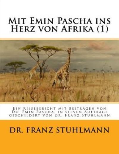 Cover for Franz Stuhlmann · Mit Emin Pascha ins Herz von Afrika (Teil 1) (Paperback Book) (2015)