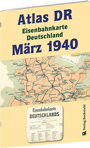Cover for Harald Rockstuhl · ATLAS DR März 1940 - Eisenbahnkarte Deutschland (Book) (2022)