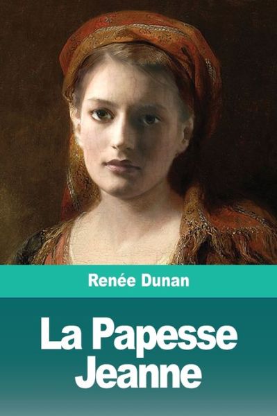 Cover for Renee Dunan · La Papesse Jeanne (Paperback Book) (2019)